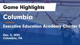 Columbia  vs Executive Education Academy Charter School Game Highlights - Dec. 5, 2023