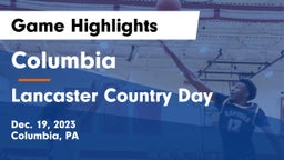 Columbia  vs Lancaster Country Day  Game Highlights - Dec. 19, 2023