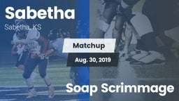 Matchup: Sabetha  vs. Soap Scrimmage 2019