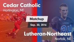 Matchup: Cedar Catholic High vs. Lutheran-Northeast  2016