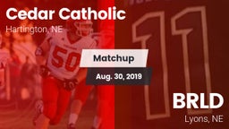 Matchup: Cedar Catholic High vs. BRLD 2019