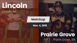 Matchup: Lincoln  vs. Prairie Grove  2016