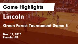 Lincoln  vs Green Forest Tournament Game 3 Game Highlights - Nov. 11, 2017