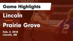 Lincoln  vs Prairie Grove  Game Highlights - Feb. 2, 2018