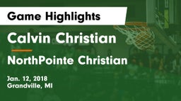 Calvin Christian  vs NorthPointe Christian  Game Highlights - Jan. 12, 2018