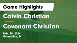 Calvin Christian  vs Covenant Christian  Game Highlights - Feb. 28, 2024