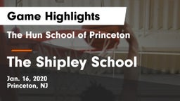 The Hun School of Princeton vs The Shipley School Game Highlights - Jan. 16, 2020