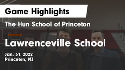 The Hun School of Princeton vs Lawrenceville School Game Highlights - Jan. 31, 2022