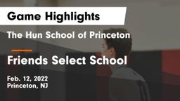 The Hun School of Princeton vs Friends Select School Game Highlights - Feb. 12, 2022