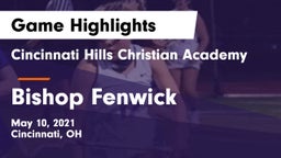 Cincinnati Hills Christian Academy vs Bishop Fenwick Game Highlights - May 10, 2021