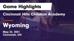 Cincinnati Hills Christian Academy vs Wyoming  Game Highlights - May 22, 2021