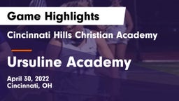 Cincinnati Hills Christian Academy vs Ursuline Academy Game Highlights - April 30, 2022