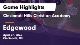 Cincinnati Hills Christian Academy vs Edgewood  Game Highlights - April 27, 2023