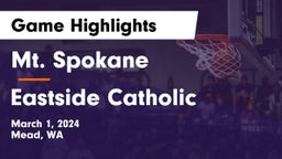 Mt. Spokane vs Eastside Catholic  Game Highlights - March 1, 2024