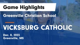 Greenville Christian School vs VICKSBURG CATHOLIC Game Highlights - Dec. 8, 2023