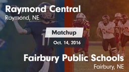 Matchup: Raymond Central vs. Fairbury Public Schools 2016