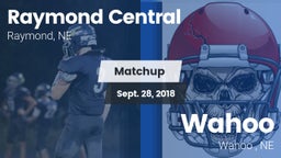 Matchup: Raymond Central vs. Wahoo  2018