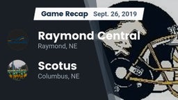 Recap: Raymond Central  vs. Scotus  2019