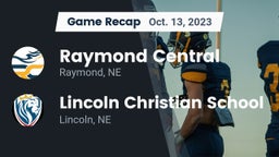 Recap: Raymond Central  vs. Lincoln Christian School 2023