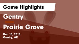 Gentry  vs Prairie Grove  Game Highlights - Dec 10, 2016