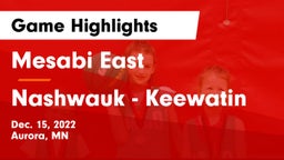Mesabi East  vs Nashwauk - Keewatin  Game Highlights - Dec. 15, 2022