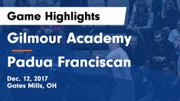 Gilmour Academy  vs Padua Franciscan  Game Highlights - Dec. 12, 2017