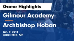 Gilmour Academy  vs Archbishop Hoban  Game Highlights - Jan. 9, 2018