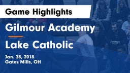 Gilmour Academy  vs Lake Catholic  Game Highlights - Jan. 28, 2018