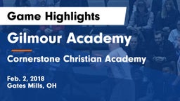 Gilmour Academy  vs Cornerstone Christian Academy Game Highlights - Feb. 2, 2018