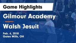 Gilmour Academy  vs Walsh Jesuit Game Highlights - Feb. 6, 2018