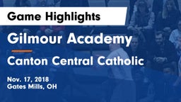Gilmour Academy  vs Canton Central Catholic Game Highlights - Nov. 17, 2018