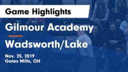 Gilmour Academy  vs Wadsworth/Lake Game Highlights - Nov. 25, 2019