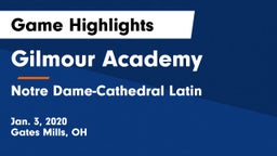 Gilmour Academy  vs Notre Dame-Cathedral Latin  Game Highlights - Jan. 3, 2020