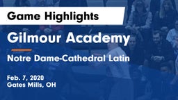 Gilmour Academy  vs Notre Dame-Cathedral Latin  Game Highlights - Feb. 7, 2020