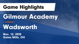 Gilmour Academy  vs Wadsworth  Game Highlights - Nov. 13, 2020