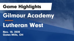 Gilmour Academy  vs Lutheran West  Game Highlights - Nov. 18, 2020
