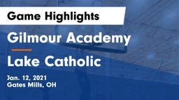 Gilmour Academy  vs Lake Catholic  Game Highlights - Jan. 12, 2021