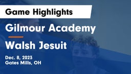 Gilmour Academy  vs Walsh Jesuit  Game Highlights - Dec. 8, 2023