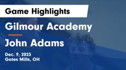 Gilmour Academy  vs John Adams  Game Highlights - Dec. 9, 2023