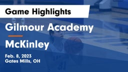 Gilmour Academy  vs McKinley  Game Highlights - Feb. 8, 2023