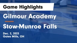 Gilmour Academy  vs Stow-Munroe Falls  Game Highlights - Dec. 2, 2023