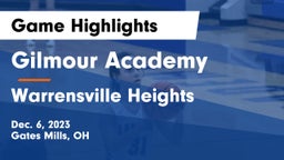 Gilmour Academy  vs Warrensville Heights  Game Highlights - Dec. 6, 2023
