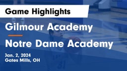 Gilmour Academy  vs Notre Dame Academy Game Highlights - Jan. 2, 2024