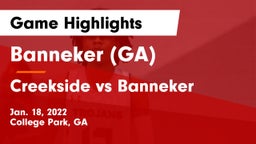 Banneker  (GA) vs Creekside vs Banneker  Game Highlights - Jan. 18, 2022