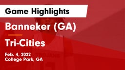 Banneker  (GA) vs Tri-Cities  Game Highlights - Feb. 4, 2022