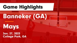 Banneker  (GA) vs Mays  Game Highlights - Jan. 27, 2023