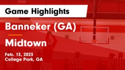Banneker  (GA) vs Midtown   Game Highlights - Feb. 13, 2023