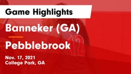 Banneker  (GA) vs Pebblebrook  Game Highlights - Nov. 17, 2021