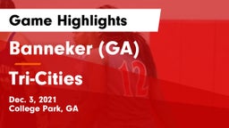 Banneker  (GA) vs Tri-Cities  Game Highlights - Dec. 3, 2021