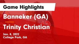 Banneker  (GA) vs Trinity Christian  Game Highlights - Jan. 8, 2022